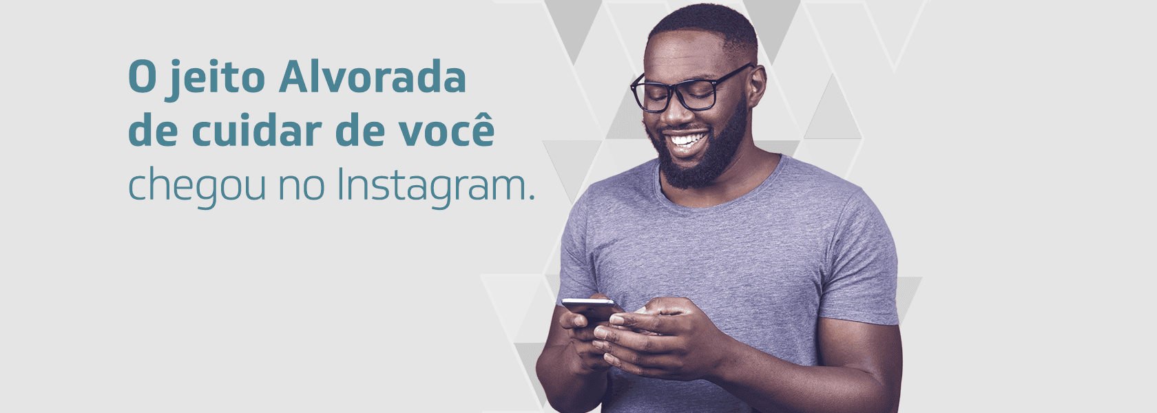 O Jeito Alvorada de cuidar de você